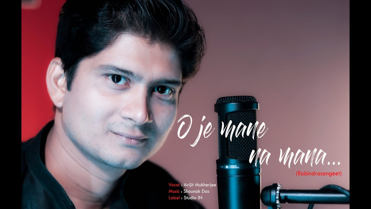 O Je Mane Na Mana (Cover) | Rabindrasangeet | ft. Avijit Mukherjee