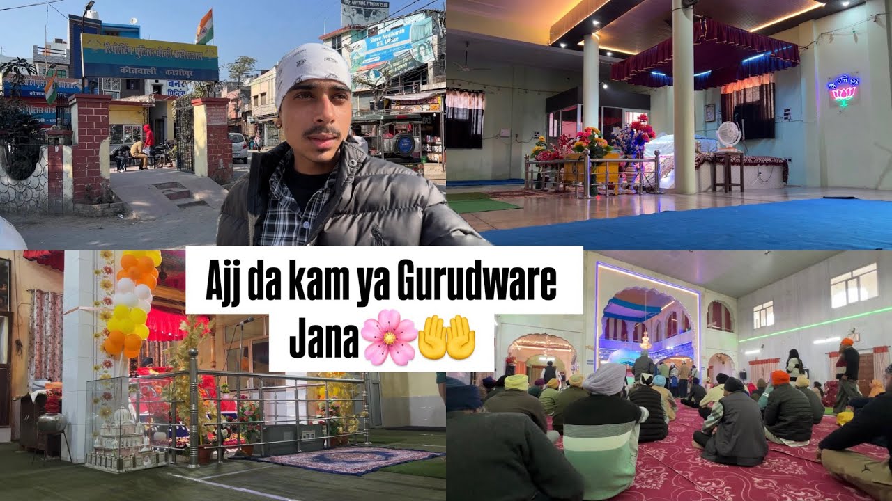 Ajj da kam ya Gurudware jana🧿🤲