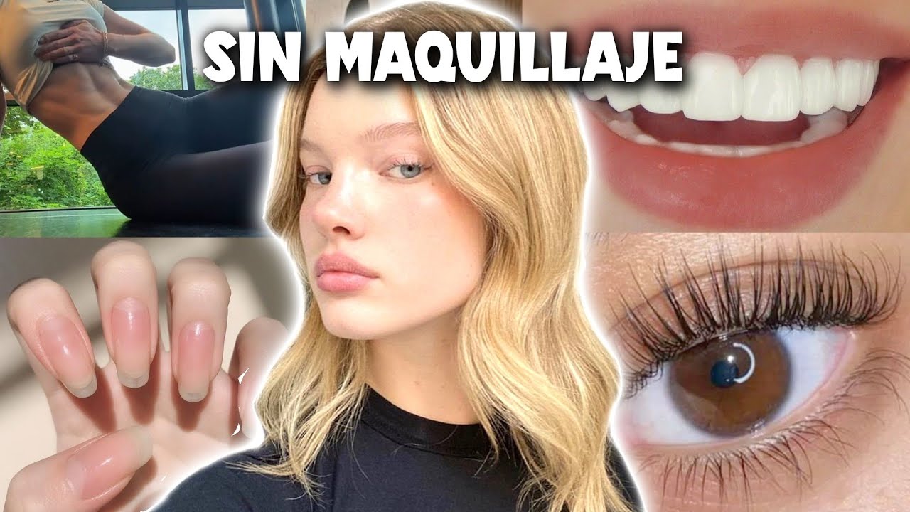Cómo lucir PERFECTA sin maquillaje (trucos que sí FUNCIONAN)