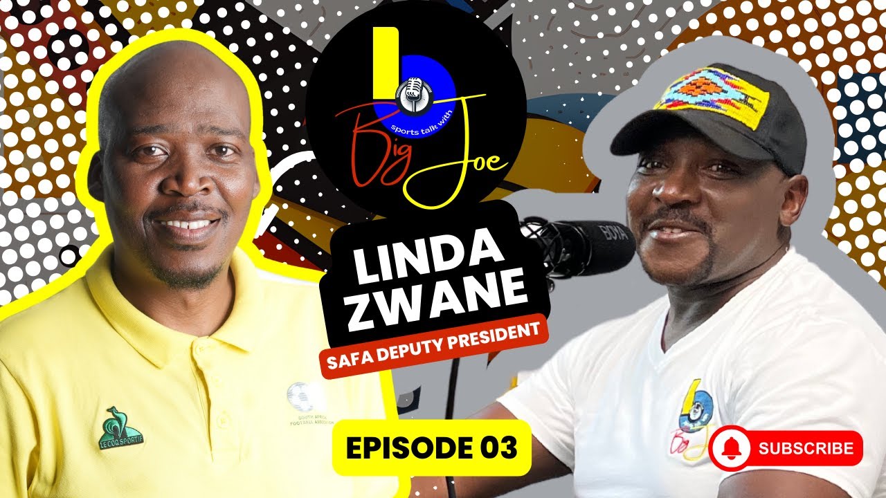 Linda Zwane Reveals Vision for South African Football | Sports Talk With Big Joe