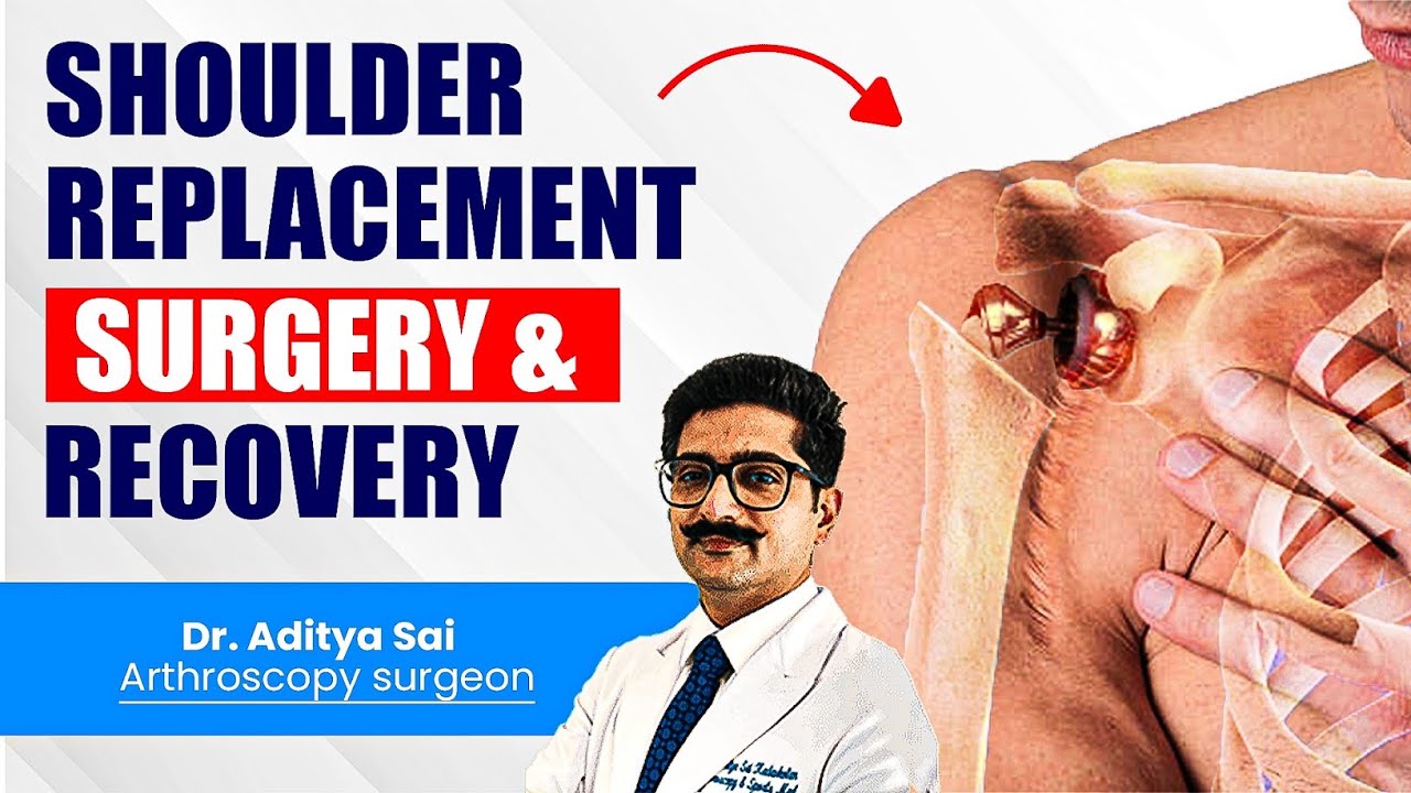 Shoulder Replacement Surgery and Recovery | Best Shoulder Pain Treatment | Dr Aditya Sai