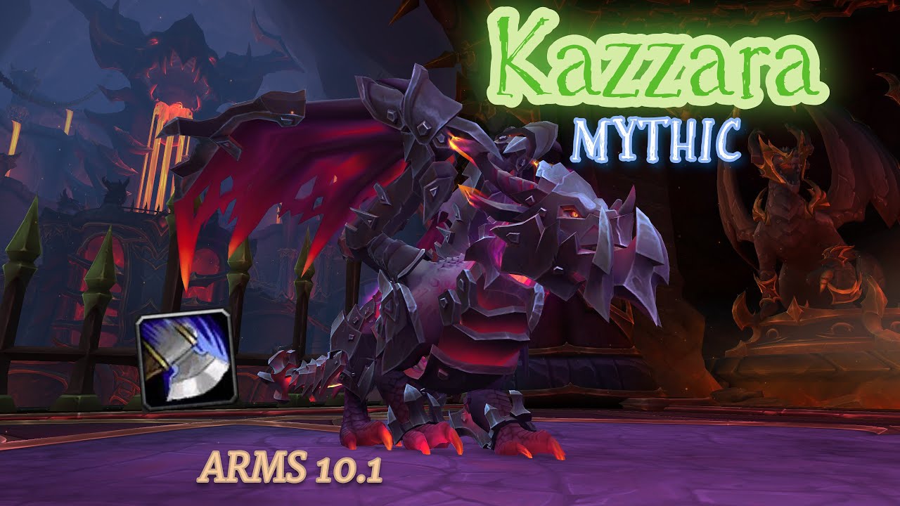 Kazzara, the Hellforged mythic Каззара огнекованная Aberrus the Shadowed Crucible wow 10.1 arms warr