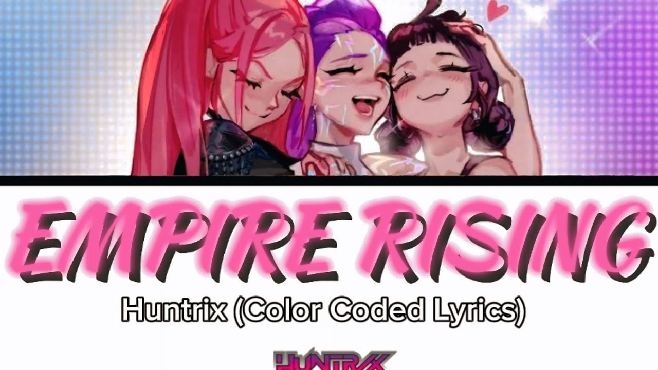 HUNTR/X 'Empire Rising' | Fan Made Song (Color Coded Lyrics) 