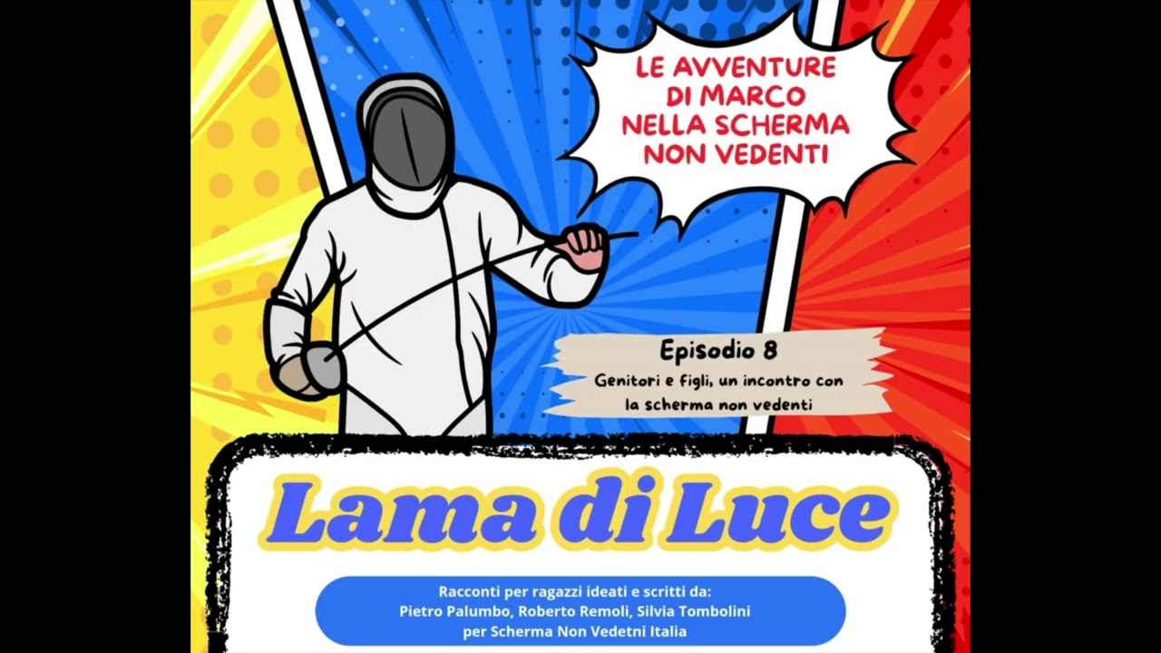 Lama di Luce Ep 08 Genitori e figli, un incontro con la scherma non vedenti