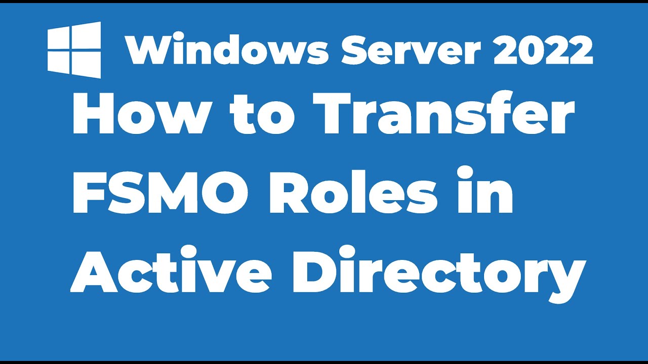 38. How to Transfer FSMO Roles in Active Directory | Windows Server 2022