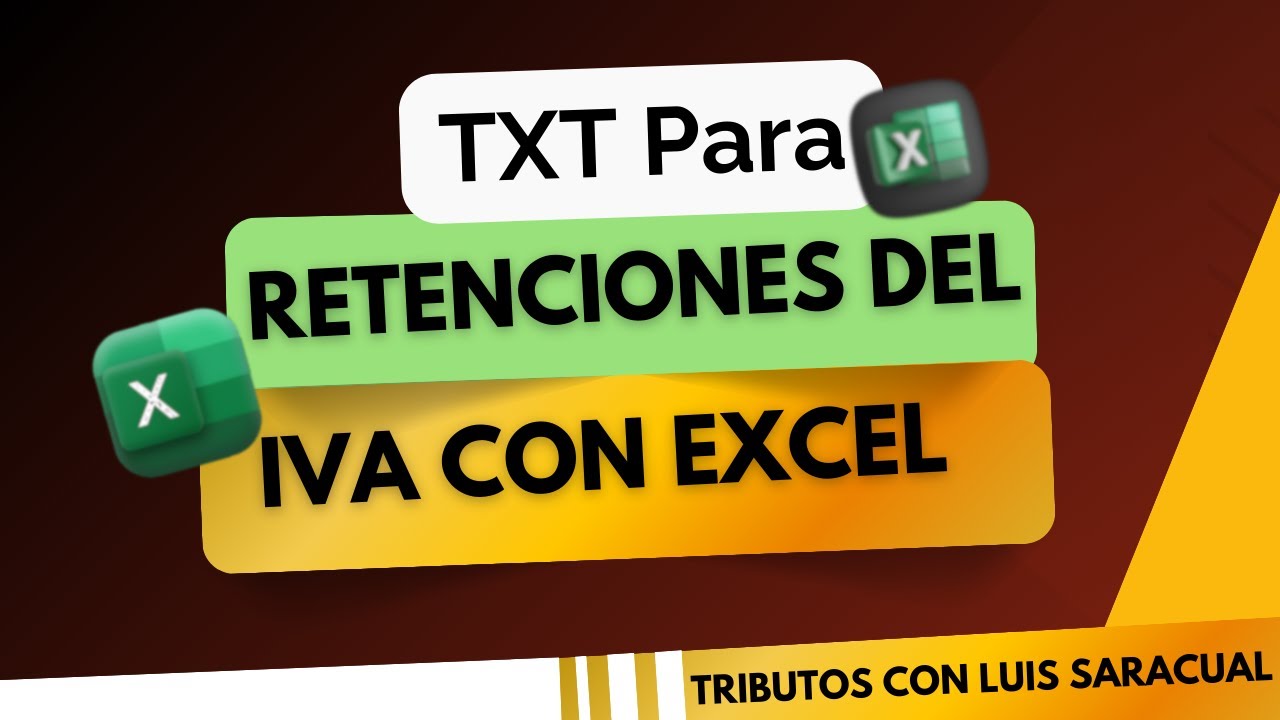 Cómo realizar un archivo TXT desde EXCEL para declarar las retenciones del IVA (Forma 99035)