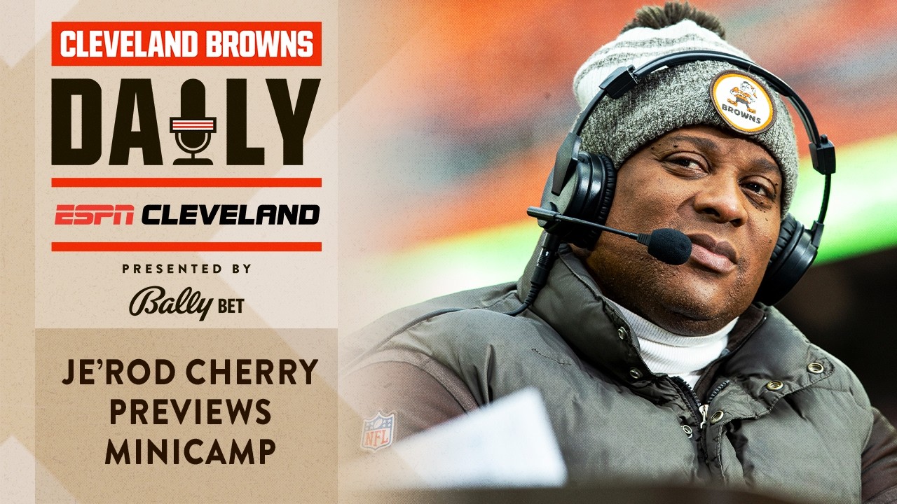 Je&rsquo;Rod Cherry Previews Minicamp | Cleveland Browns Daily - 6.8.26