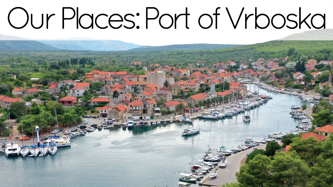 PORT OF VRBOSKA One of our most favourite places