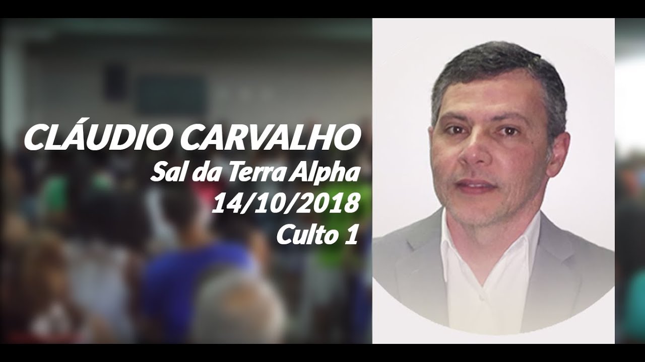 14/10/2018 - Culto 1 - Cláudio Carvalho - O Contrário da Obediência