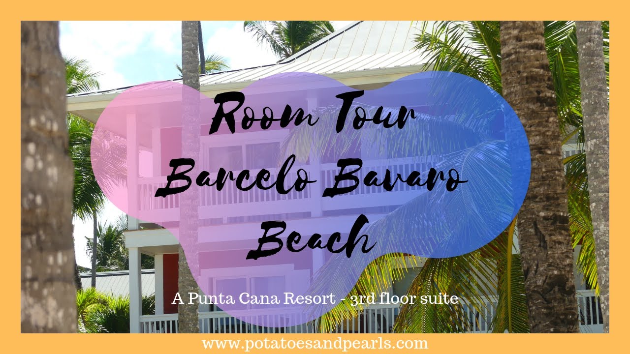 Room Tour: Barcelo Bavaro Beach | Punta Cana