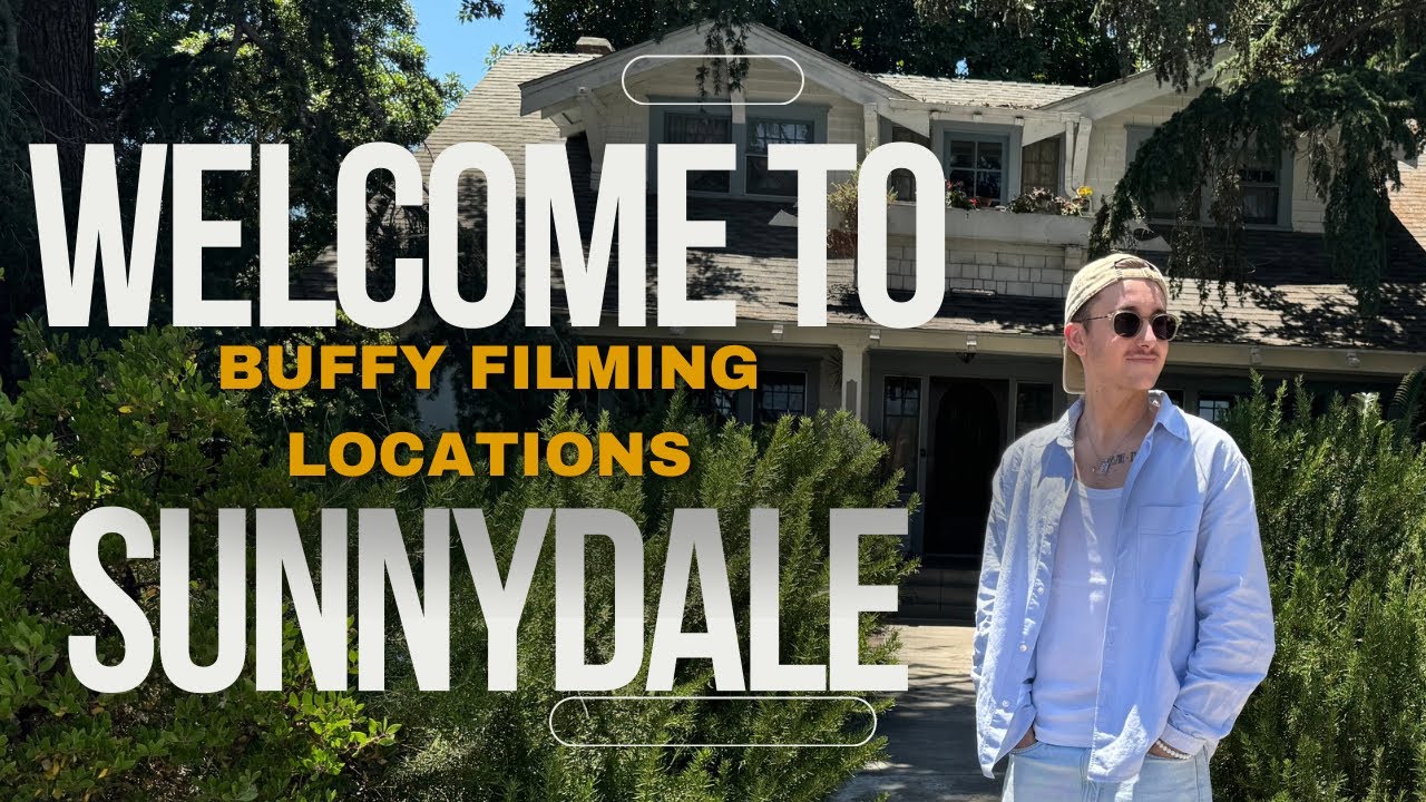 Sunnydale en 2024 : lieux de tournage de Buffy contre les vampires
