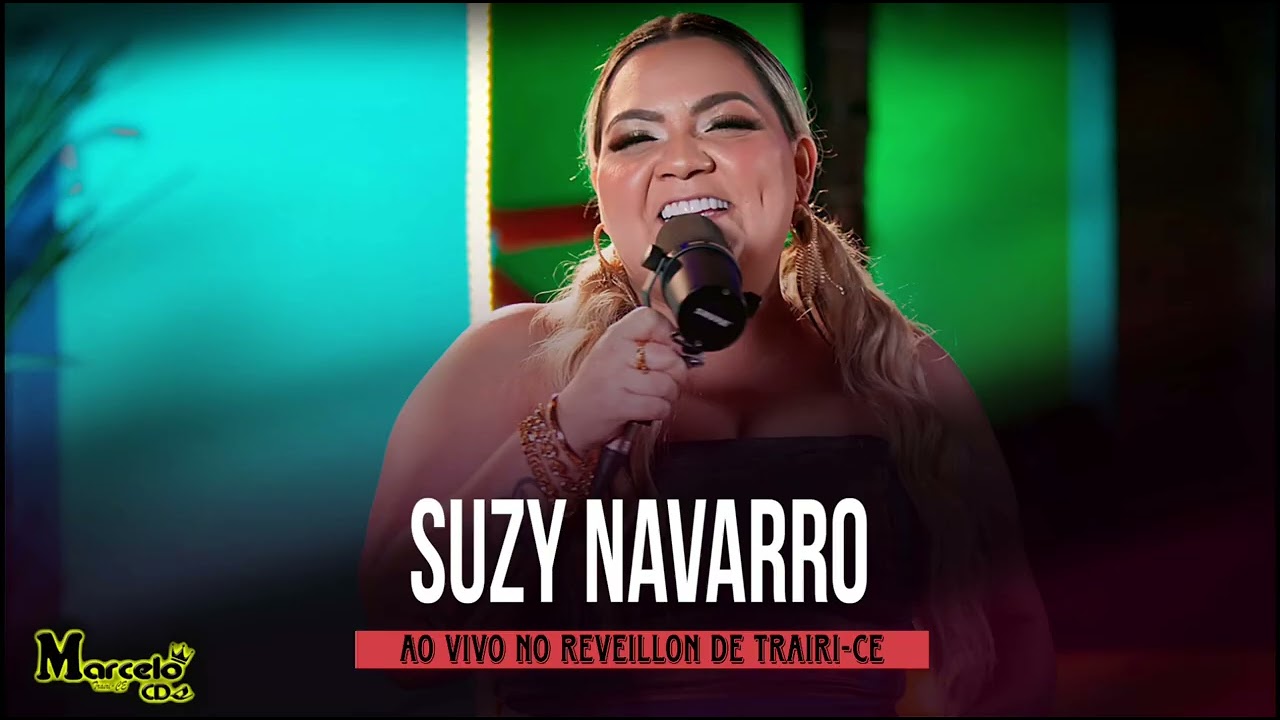 SUZY NAVARRO AO VIVO NO REVEILLON DE TRAIRI-CE 2026 - MARCELO CDS