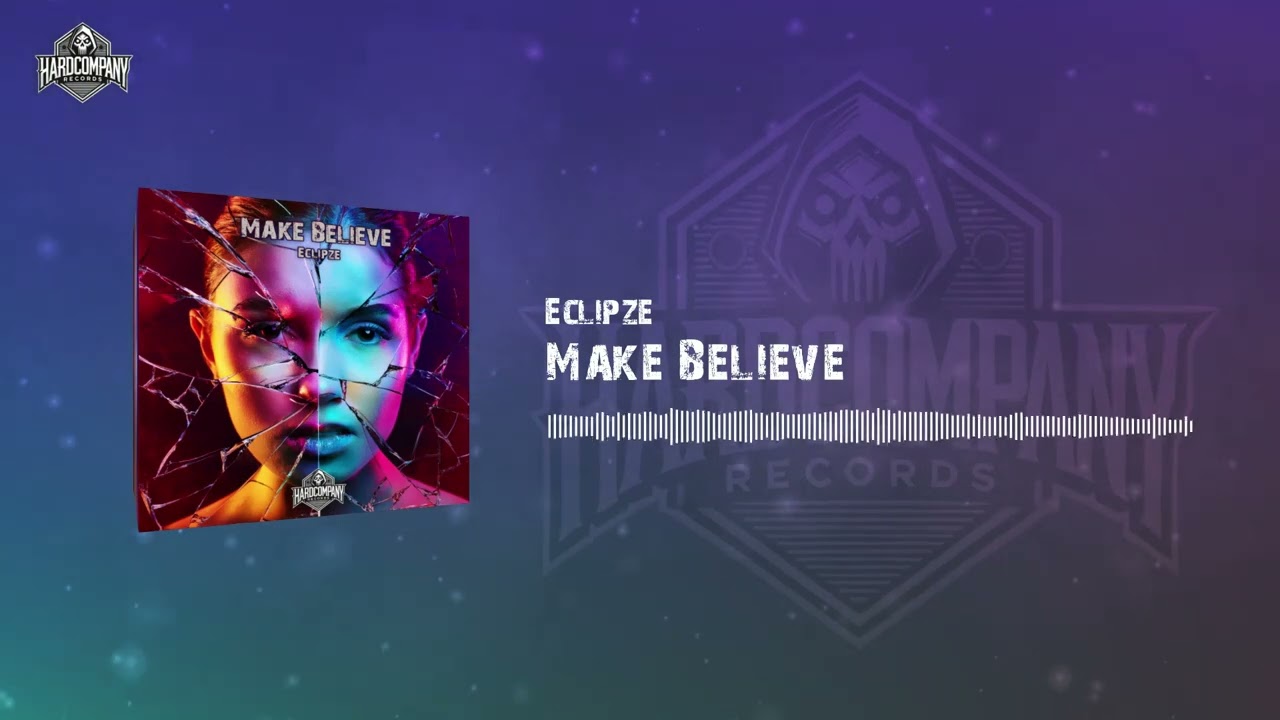 Eclipze - Make Believe [Hardstyle]