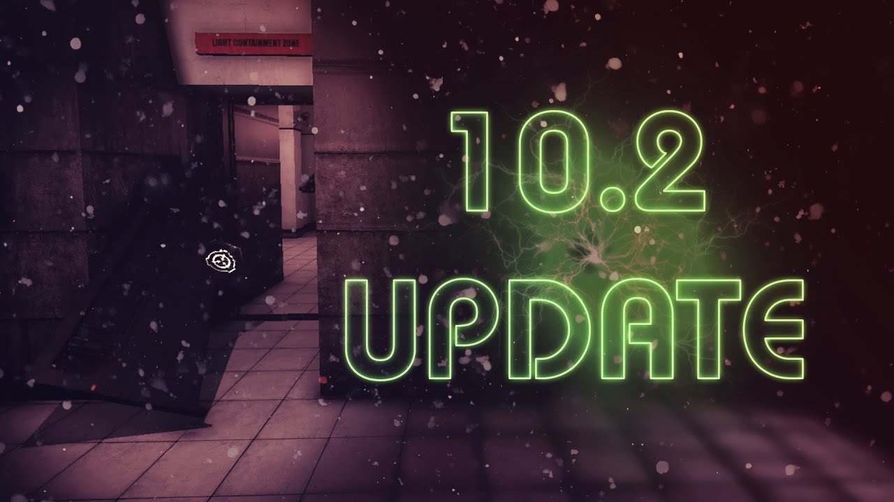 Что нового в обновлении 10.2? SCP Secret Laboratory