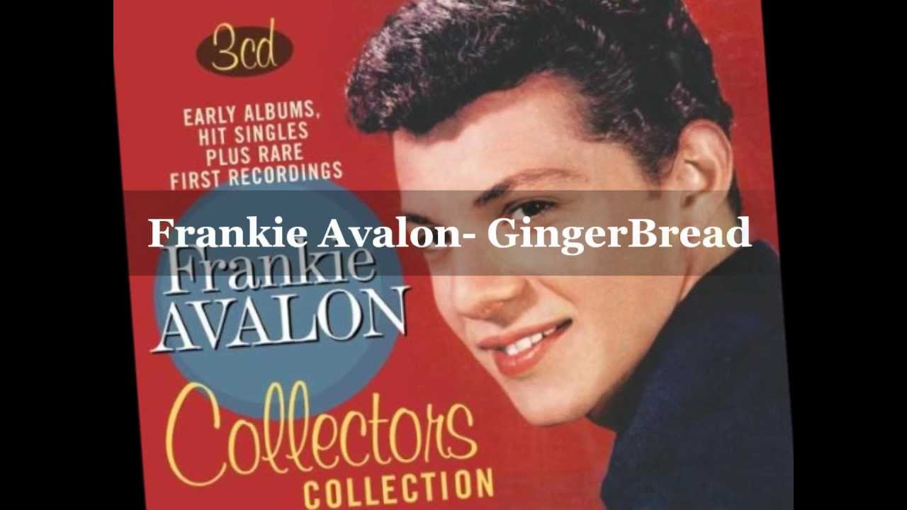 Frankie Avalon- Gingerbread / lyrics