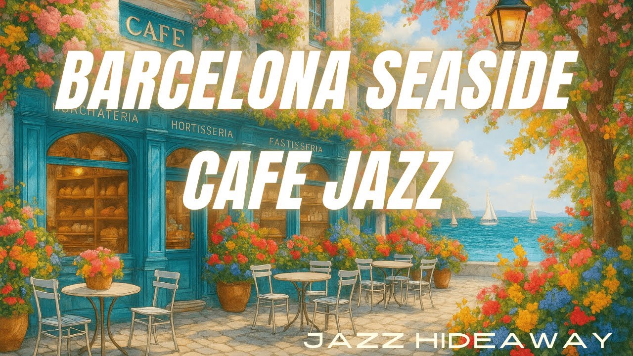 Barcelona Seaside Caf&eacute; Jazz 🌊☀️ | Latin Jazz with Ocean Waves & Summer Vibes