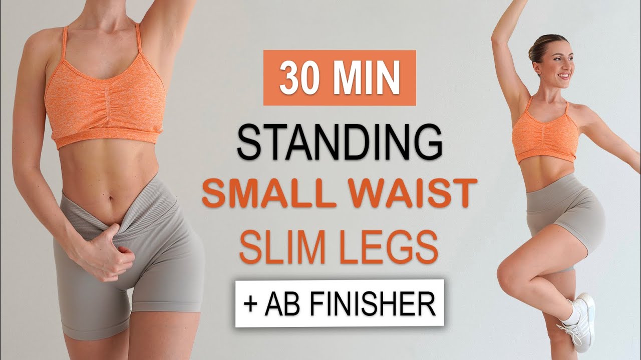 30 Min SMALL WAIST & SLIM LEGS + AB FINISHER | All Standing - No Jumping, Calorie Burn, No Repeat