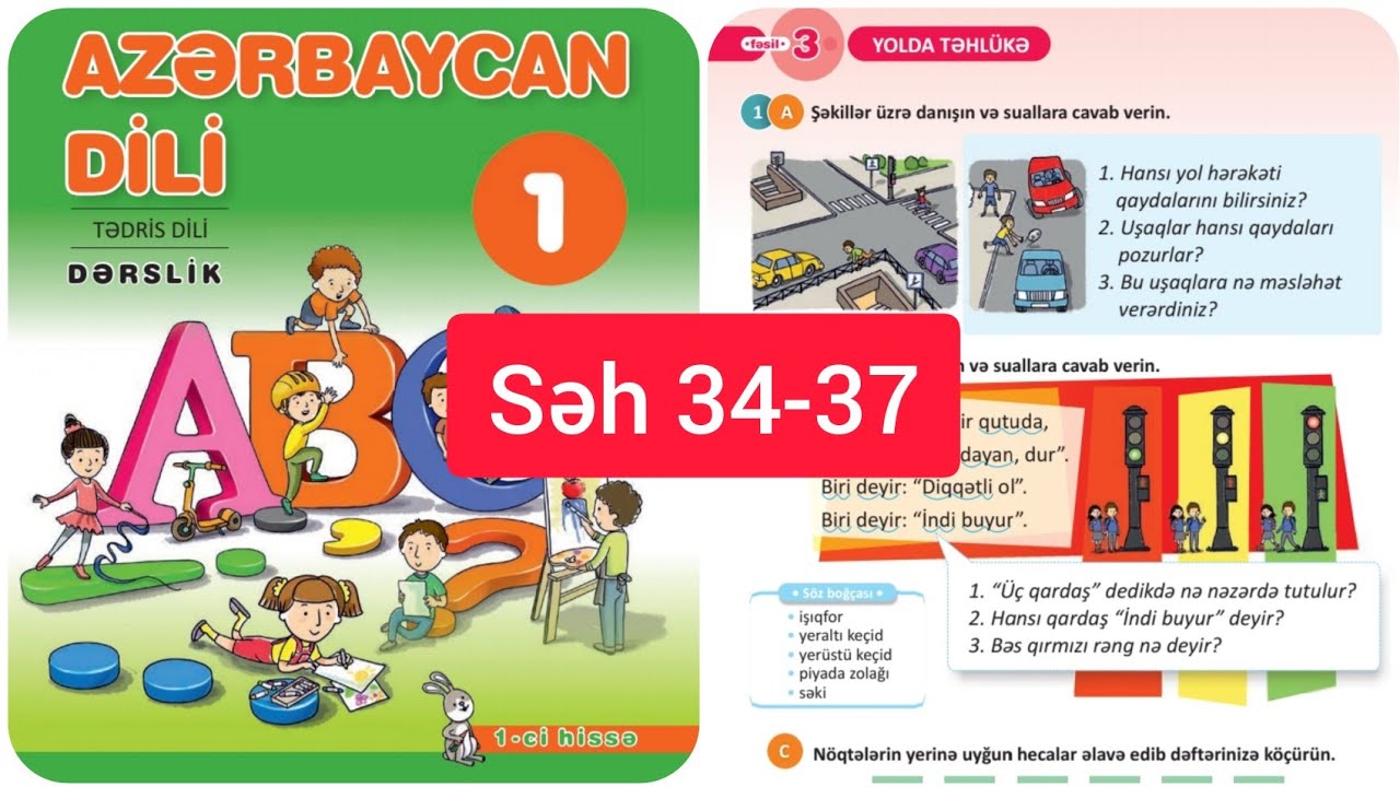 1-ci sinif Azərbaycan dili dərslik səh 34,35,36,37 (1-ci hissə) Yolda təhlükə