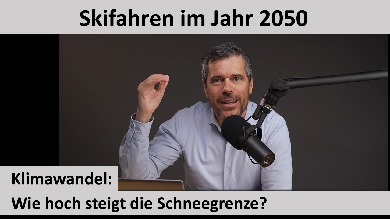 Klimawandel: Wie schnell steigt die Schneegrenze bis 2050?