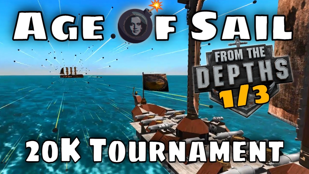 From the Depths: Age Of Sail Tournament 20K - Winners Bracket - Part 1/3