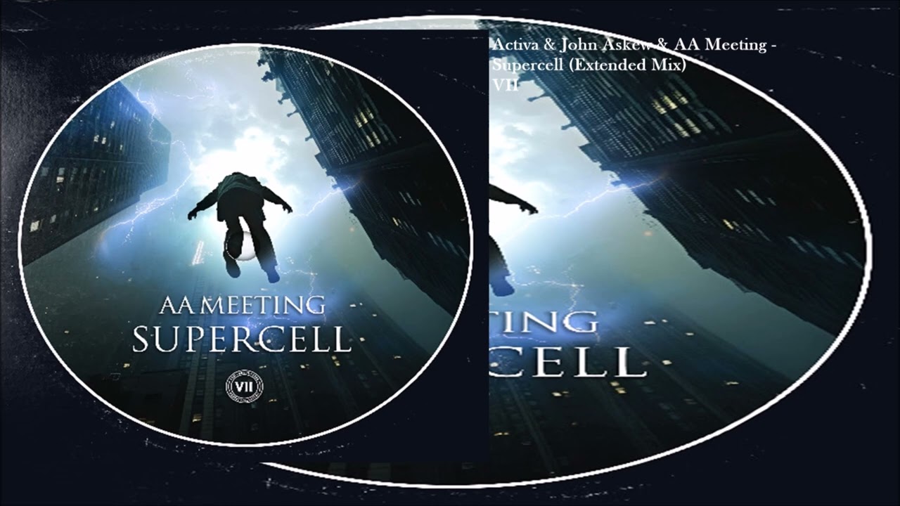 Activa & John Askew & AA Meeting - Supercell (Extended Mix)