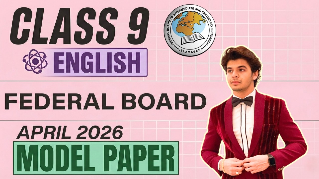 Model Paper English Class 9 Federal Board First Annual Examinations 2026 FBISE FB 9th Model Paper