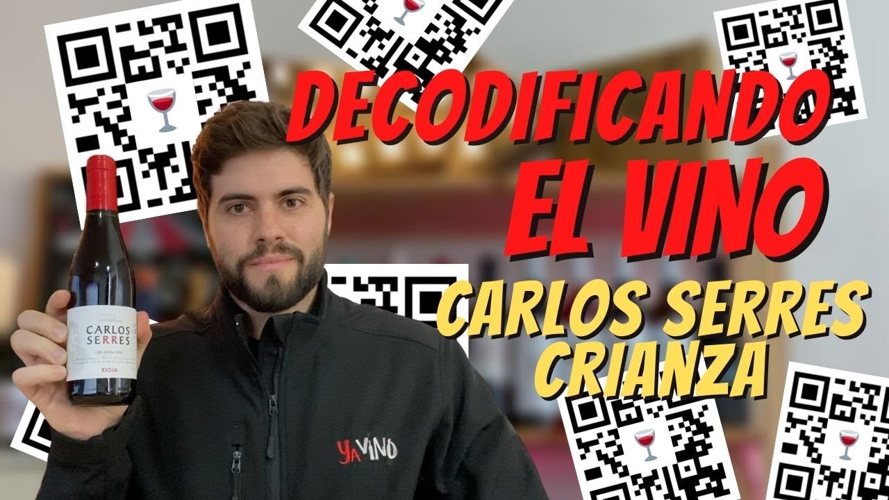 DECODIFICANDO el VINO - CARLOS SERRES CRIANZA
