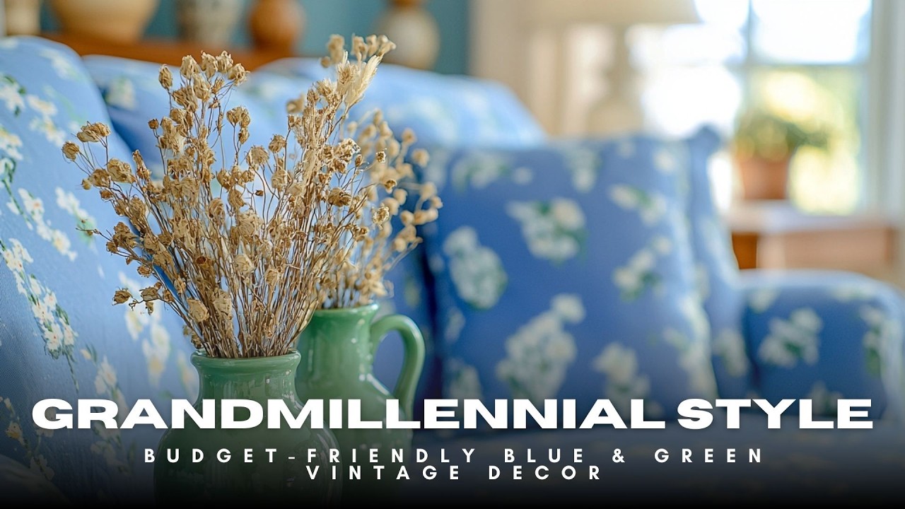 Grandmillennial Style on a Budget: Blue and Green Vintage Decor Inspiration