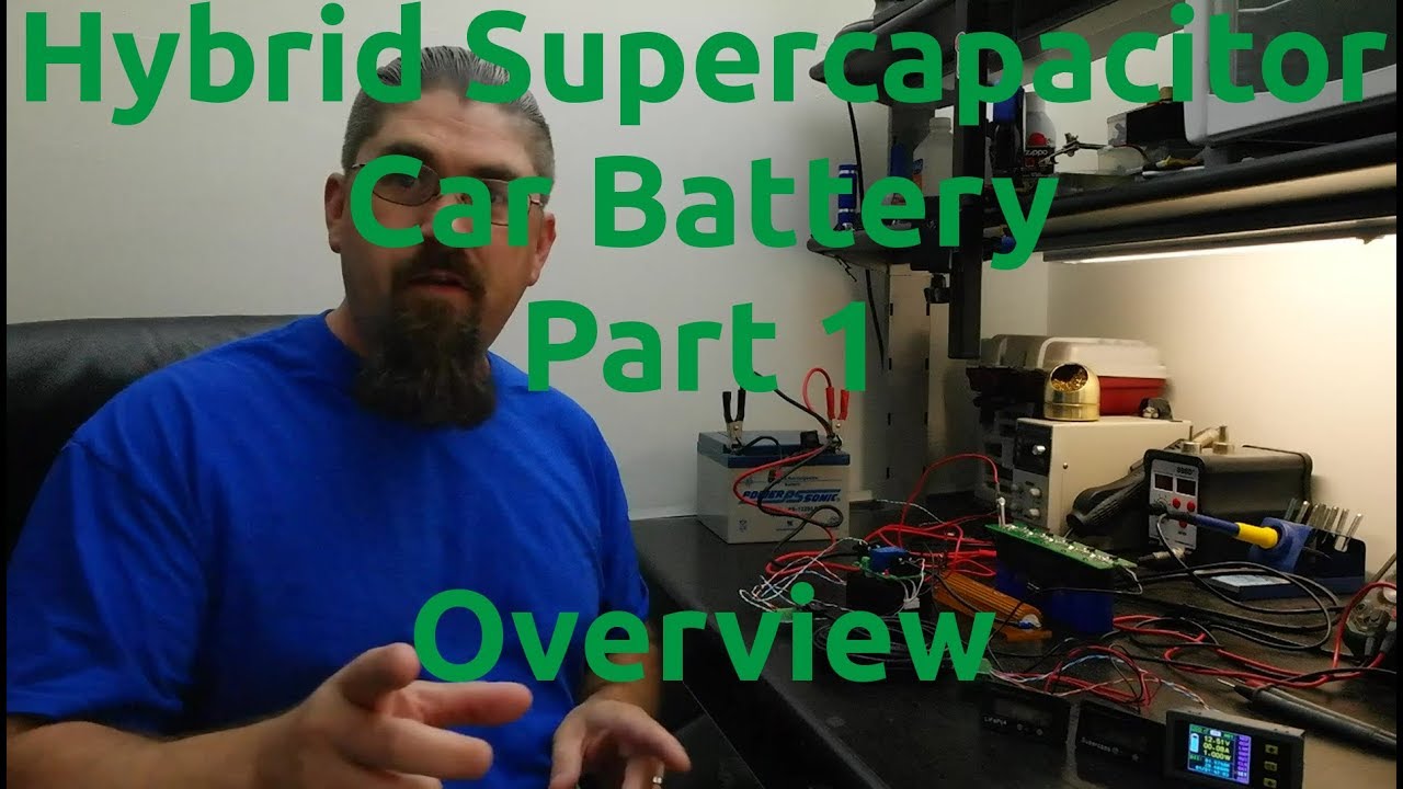 Hybrid Supercapacitor Car Battery Part 1 - Overview