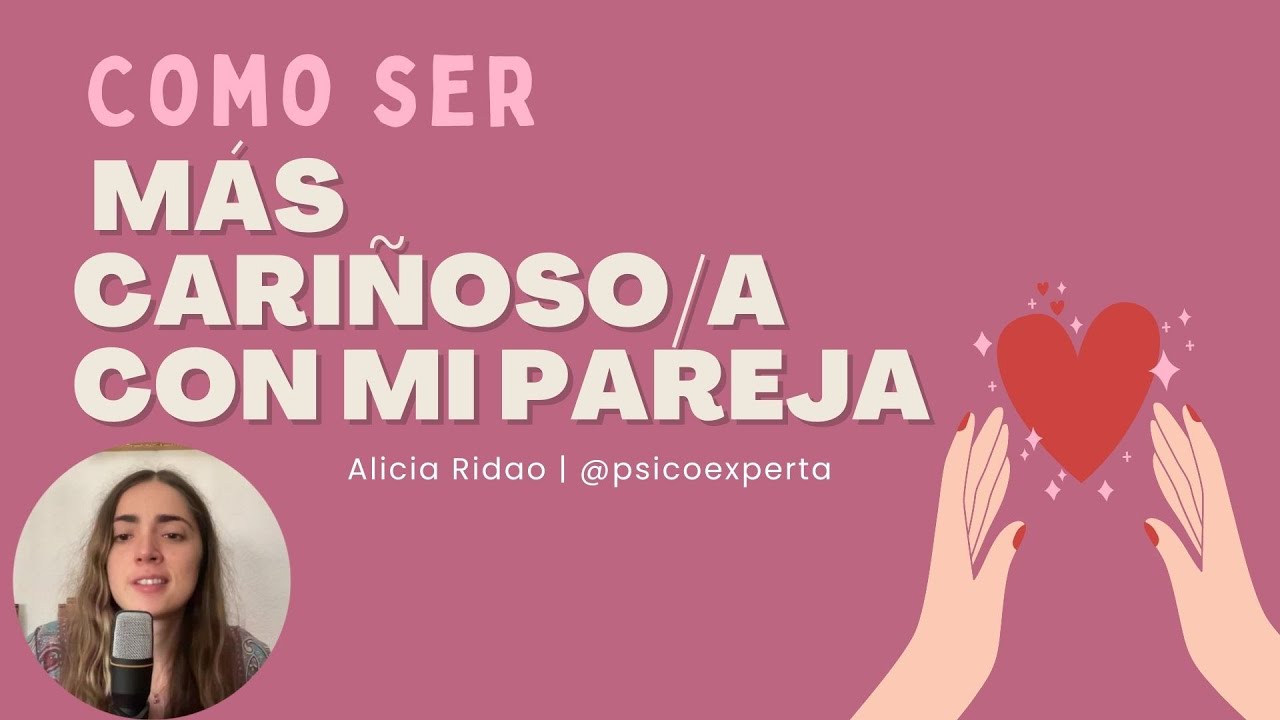 &iquest;C&oacute;mo ser m&aacute;s cari&ntilde;oso con mi pareja?