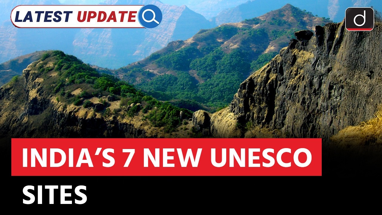 7 New Indian Sites Added to World Heritage Site List | UNESCO | Latest Update | Drishti IAS English