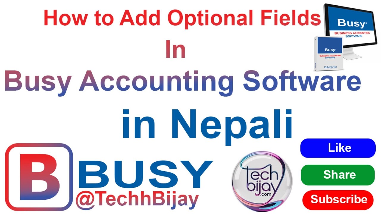 How to Add Optional Fields in Accounts, Items, and Vouchers in BUSY Accounting Software