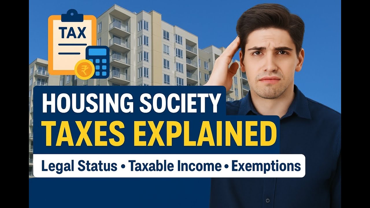 Income Tax in Housing Societies part1(Legal Status or Taxation, Taxability& Income)a Housing Society