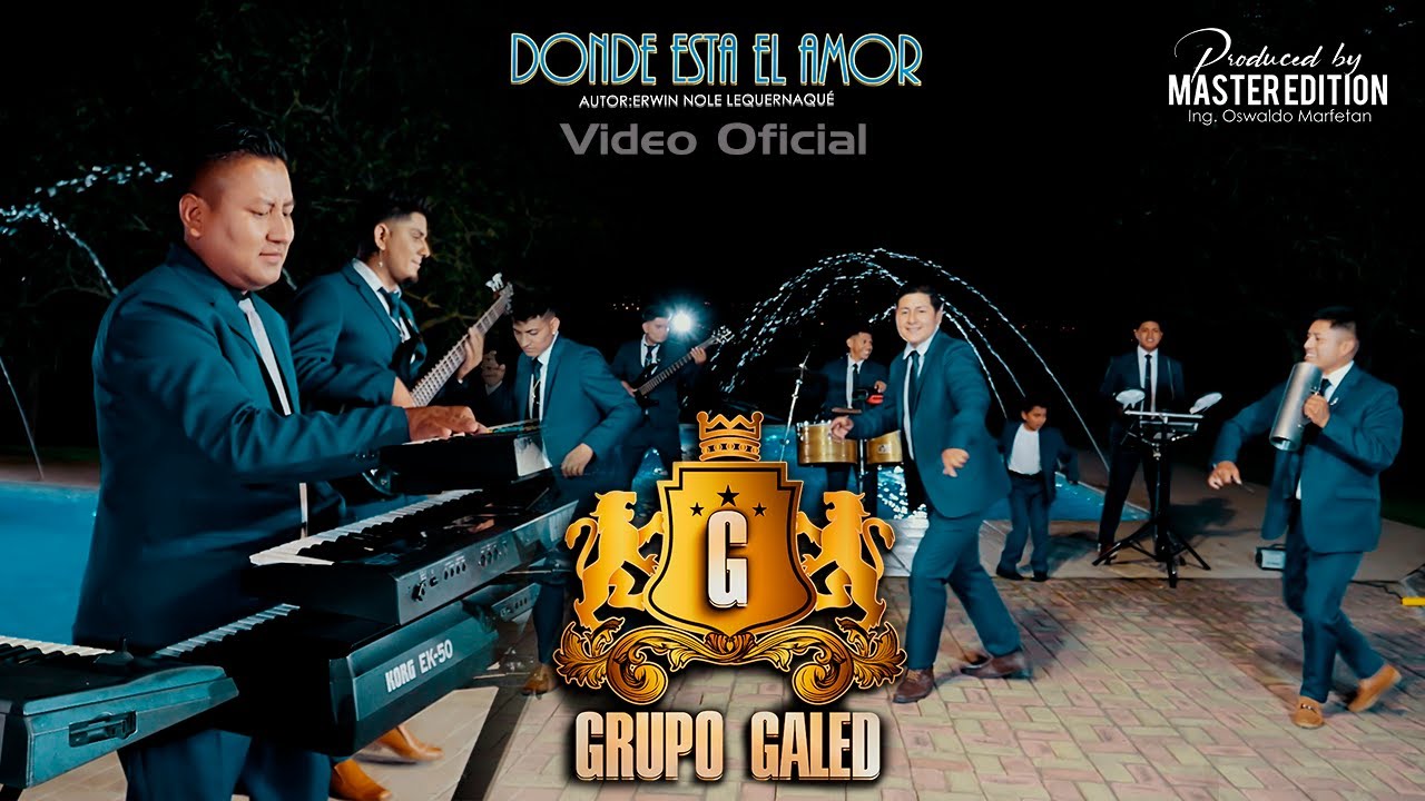 TU GRUPO GALED 2025 - DONDE ESTA EL AMOR   (VIDEO OFICIAL )C4K
