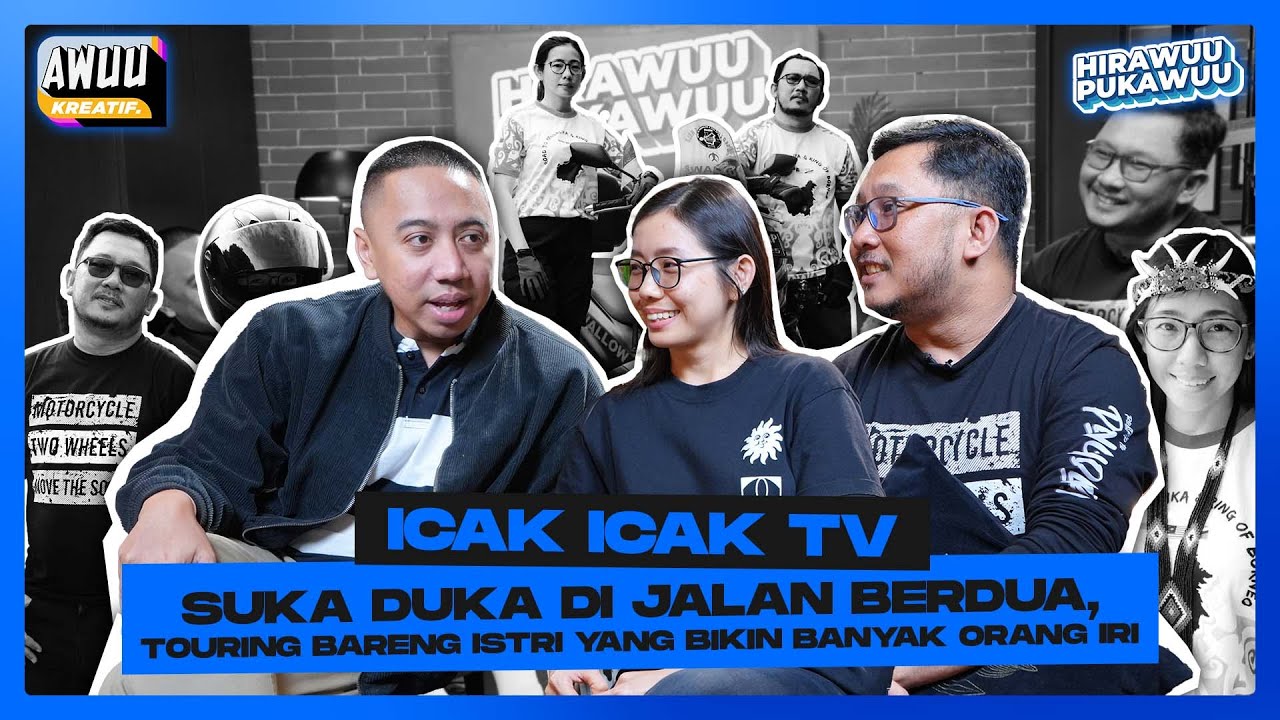 Motoran Romantis, Suka-Duka Riding Bareng Keliling Dunia | HIRAWUU PUKAWUU EPS 8 w/ Icak Icak TV