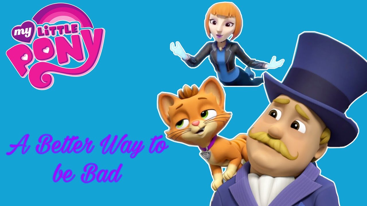 Paw Patrol - A Better Way to be Bad - MLP: FiM