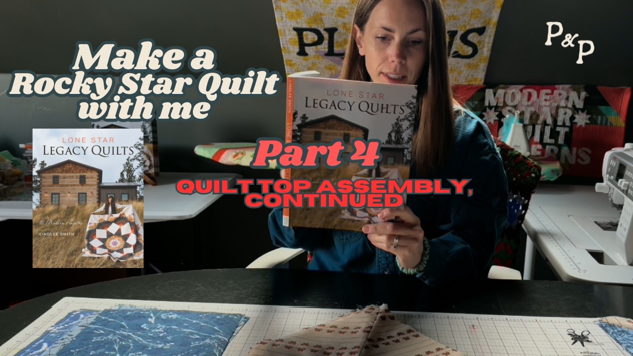 Make a Rocky Star Quilt With Me - Part 4: Quilt Top Assembly, Continued