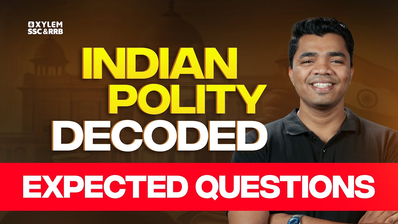 Indian Polity Decoded - Expected Questions | Xylem SSC & RRB