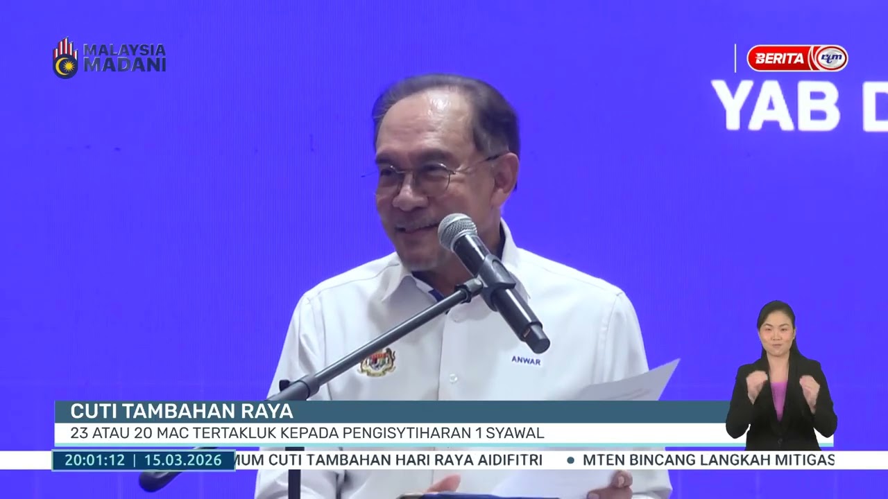 15 MAC 2026 - BP-CUTI TAMBAHAN RAYA, 23 ATAU 20 MAC TERTAKLUK KEPADA PENGISYTIHARAN 1 SYAWAL
