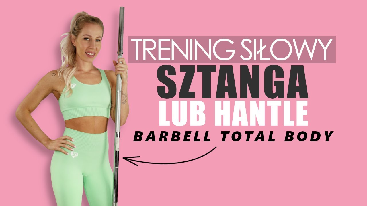 TRENING SIŁOWY ZE SZTANGĄ W DOMU 🏋️‍♀️| BARBELL TOTAL BODY | Agata Zając