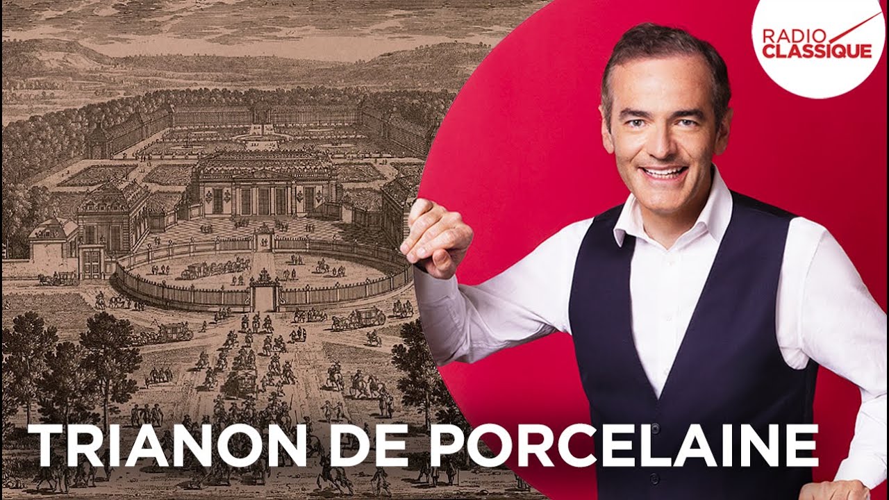 Franck Ferrand raconte : Trianon du pavillon de porcelaine au hameau de la Reine