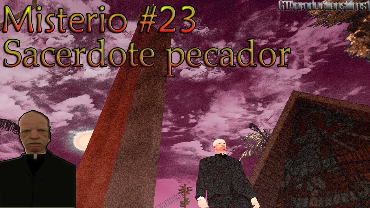 Misterios Del GTA San Andreas (No Mods) - 23# Sacerdote Pecador