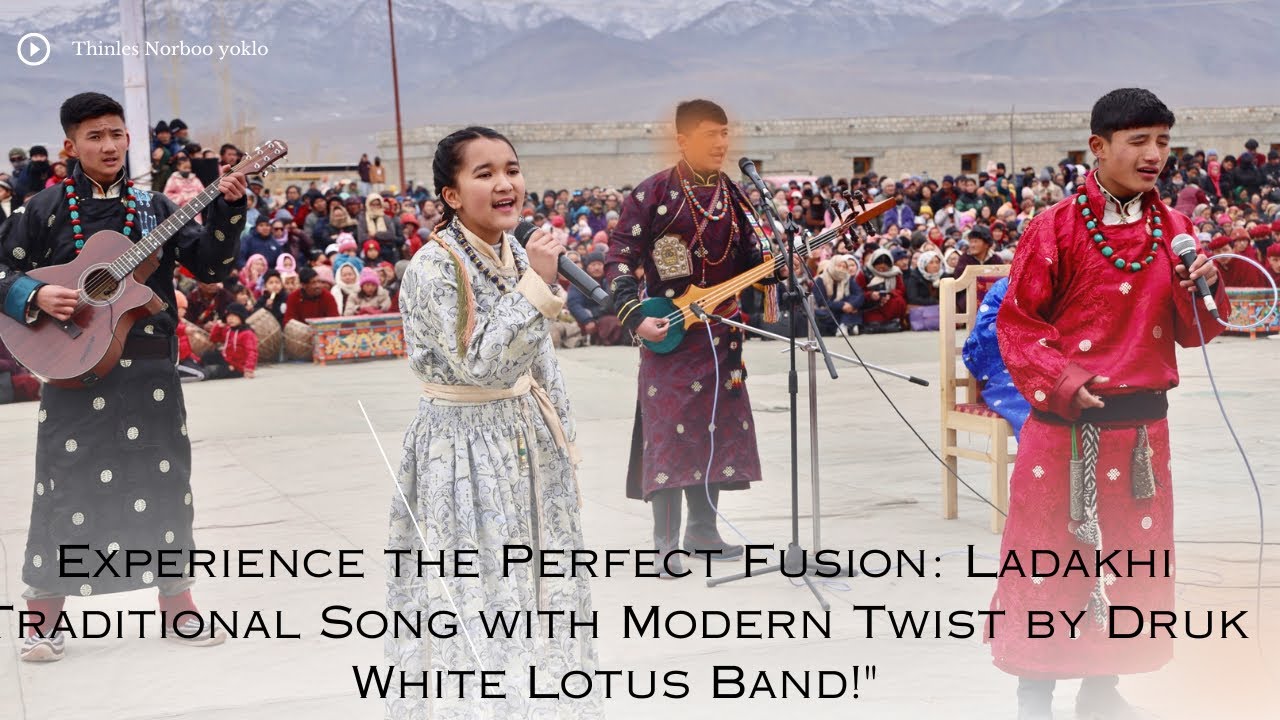 Experience the Perfect Fusion: Ladakhi Traditional Song with Modern Twist by Druk White Lotus Band!