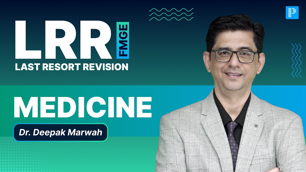 Part 2 Medicine LRR for FMGE 2026 | Last-Minute Revision by Dr. Deepak Marwah