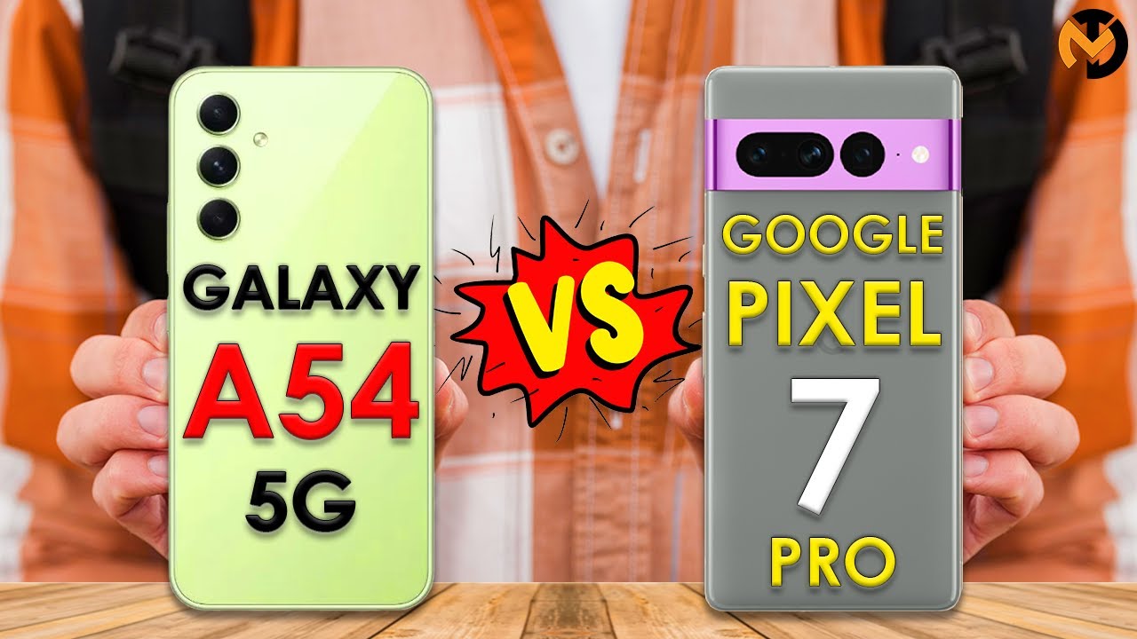 Galaxy A54 5G vs Pixel 7 Pro: Which is the Better Buy?🔥