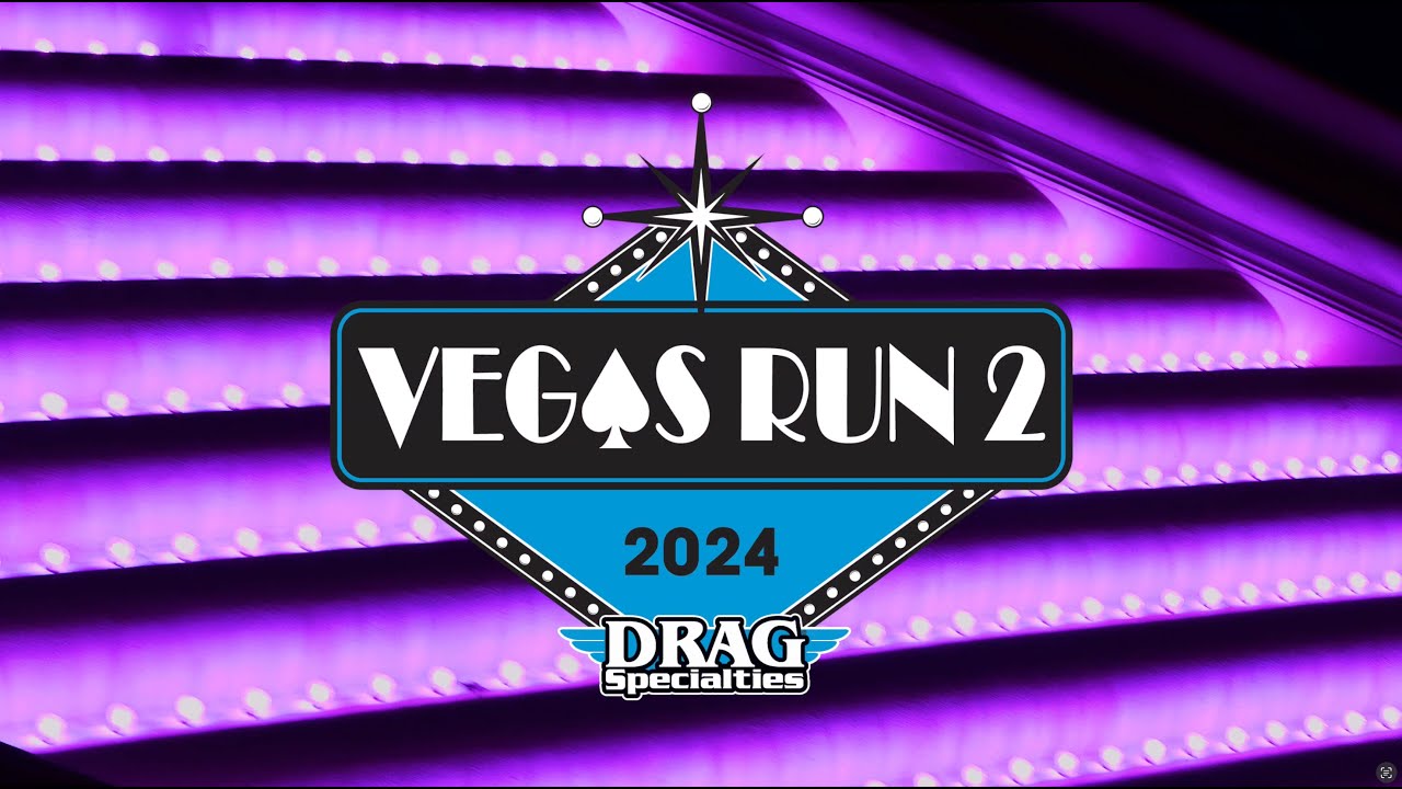 Drag Specialties Vegas Run 2