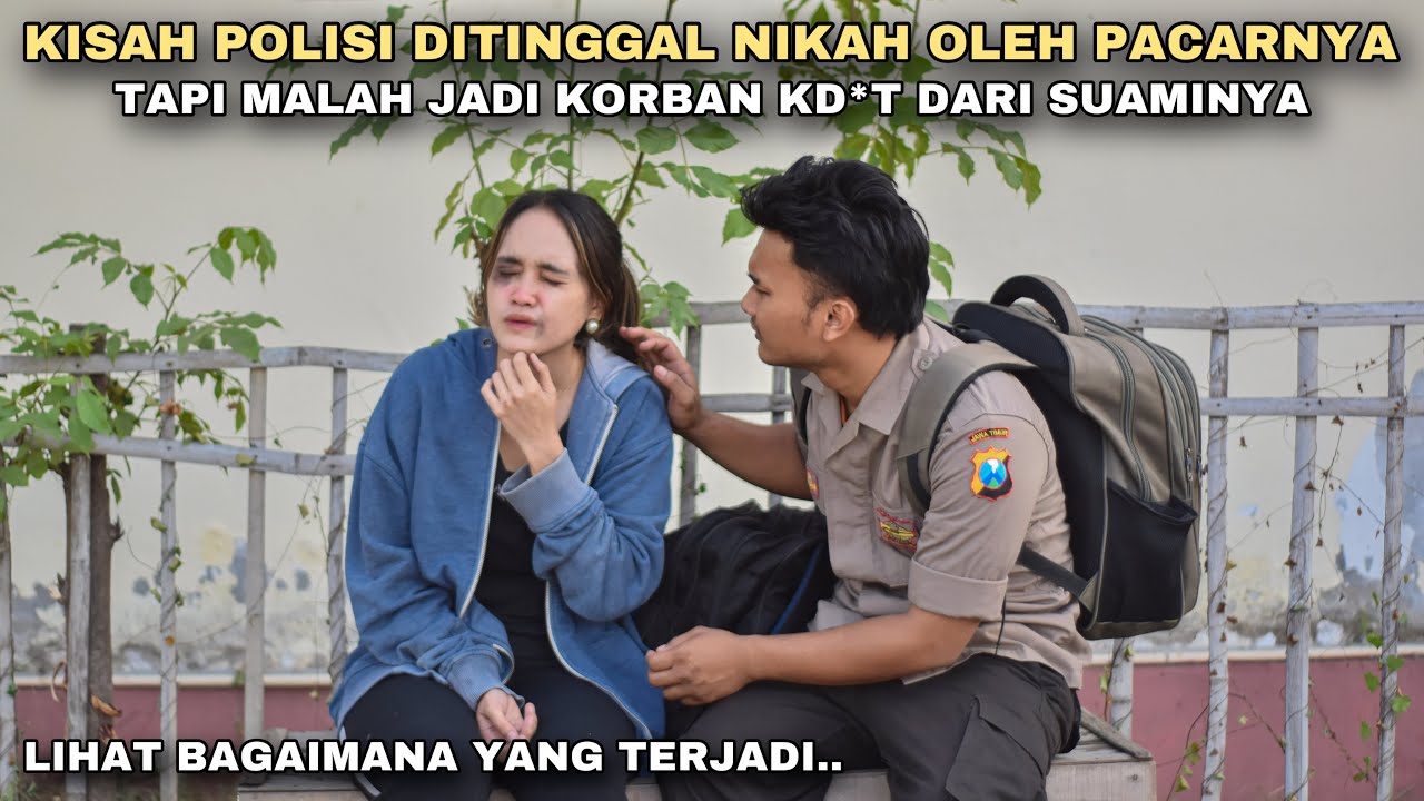 KISAH POLISI DITINGGAL NIKAH OLEH PACARNYA TAPI MALAH JADI KORBAN KD*T DARI SUAMINYA!! ternyata..