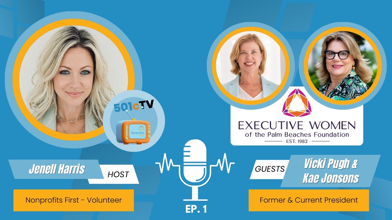 Executive Women of the Palm Beaches | Empowering Women Leaders | 501cTV Podcast - Nonprofits First