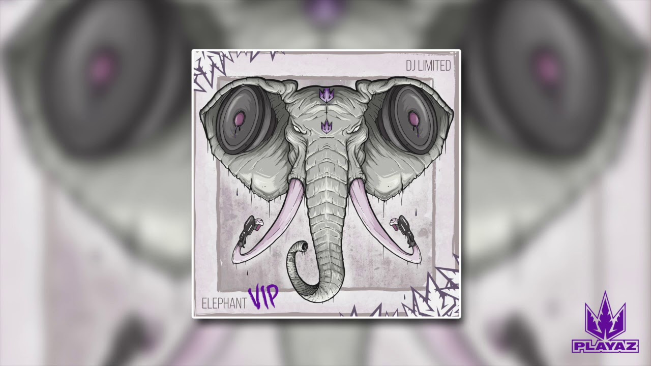 DJ Limited - The Elephant (VIP)