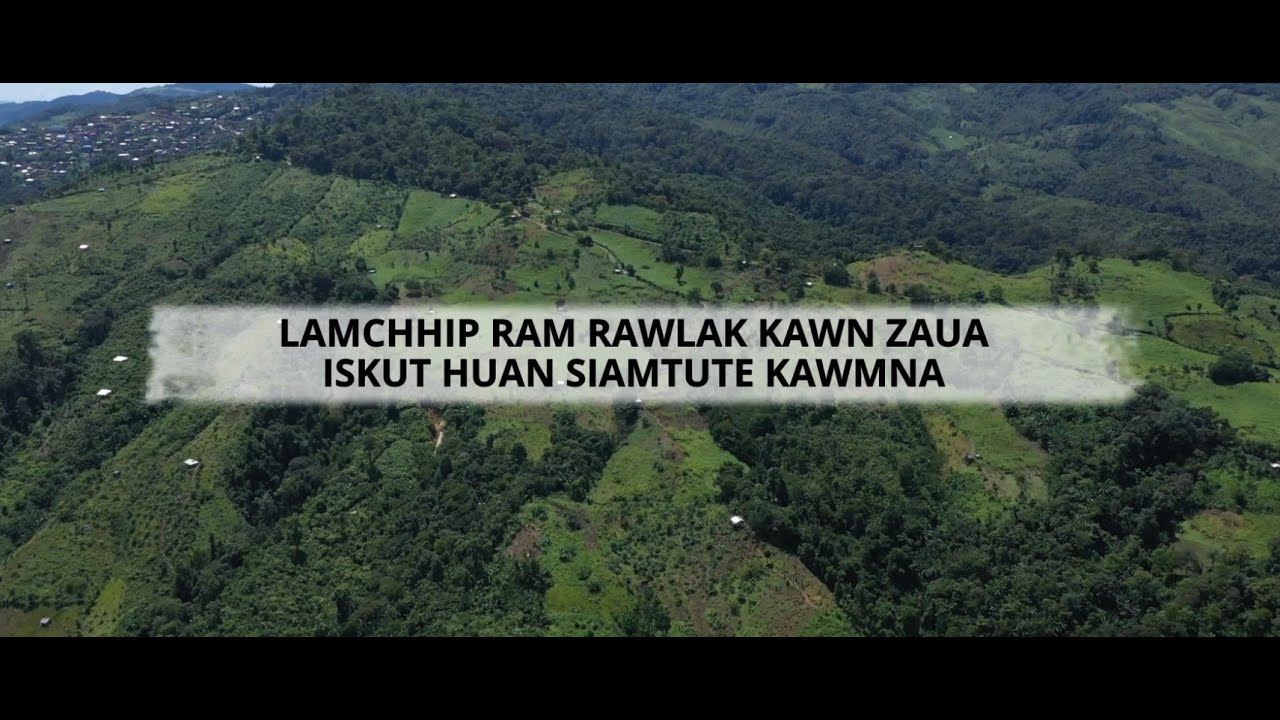DDK Kut Hnathawktute Pual:- Lamchhip ram rawlak kawn zaua iskut huan siamtute kawmna